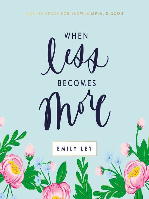 Title details for When Less Becomes More by Emily Ley - Wait list